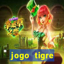 jogo tigre plataforma nova